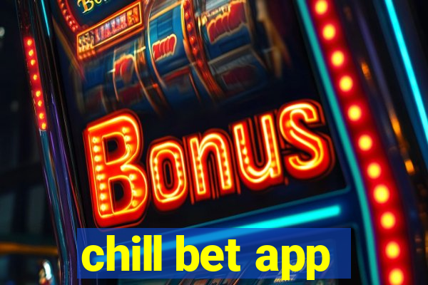 chill bet app